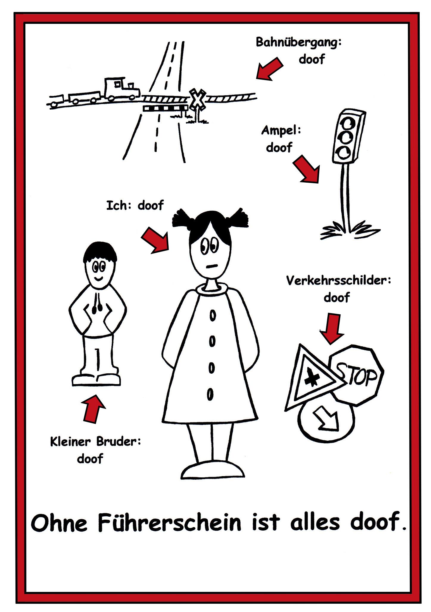 Ohne Führerschein ist alles doof